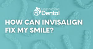 How Can Invisalign Fix My Smile?